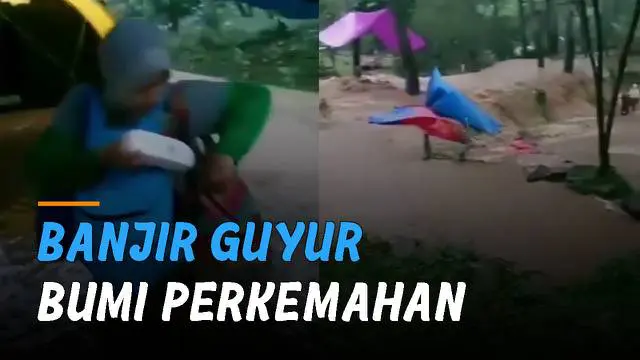 Sebuah tempat bumi perkemahan dilanda banjir. Peristiwa itu membuat tenda-tenda terseret air dan orang-orang yang sedang berkemah harus mengungsi.