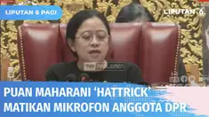 Ketua DPR, Puan Maharani ‘hattrick’, untuk yang ketiga kalinya diduga ia mematikan mikrofon saat anggota dewan tengah interupsi dalam Rapat Paripurna. Ada apa?