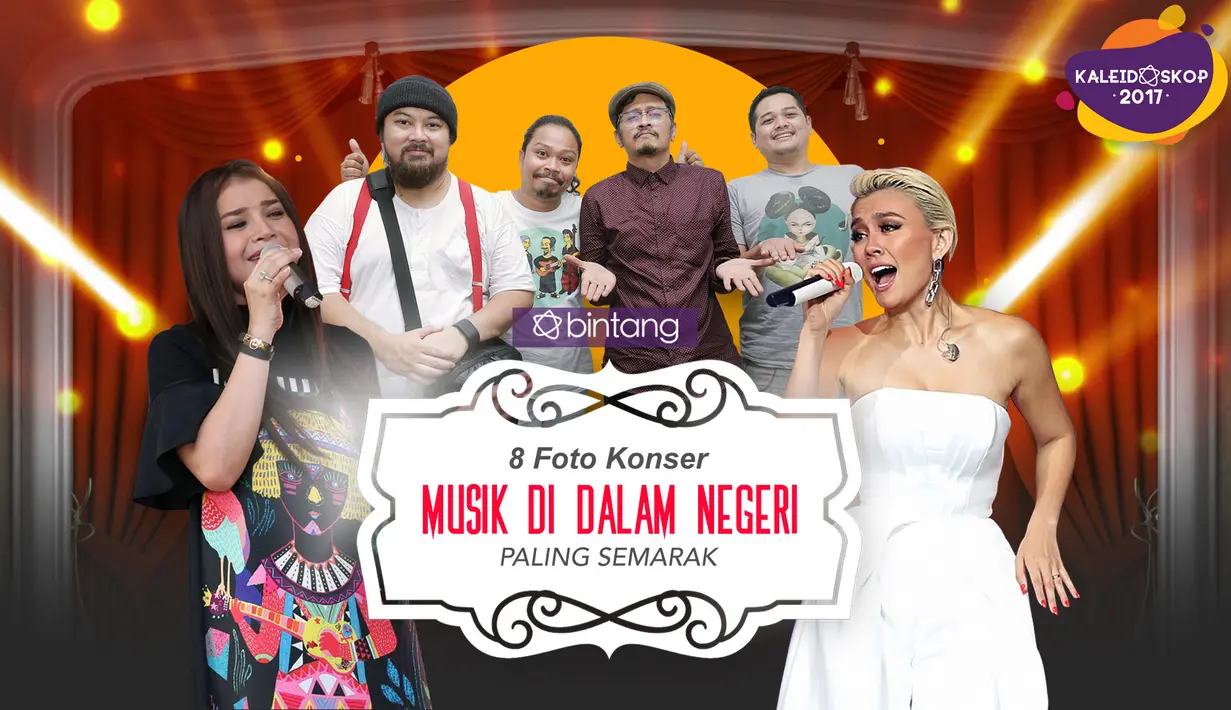 Sepanjang tahun 2017 sejumlah musisi Tanah Air telah menggelar konser, dan berikut adalah 8 konser artis dalam negeri yang paling semarak di tahun 2017. (DI: Muhammad Iqbal Nurfajri/Bintang.com)
