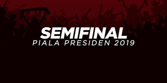 VIDEO: Semifinal Piala Presiden 2019