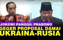 VIDEO: Respons Jokowi Proposal Damai Ukraina-Rusia "Saya Minta Penjelasan Menhan"