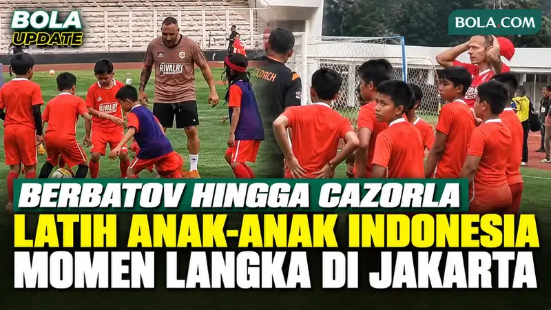 Dimitar Berbatov hingga Santi Cazorla, Legenda MU dan Arsenal Latih Anak-Anak Indonesia di Jakarta