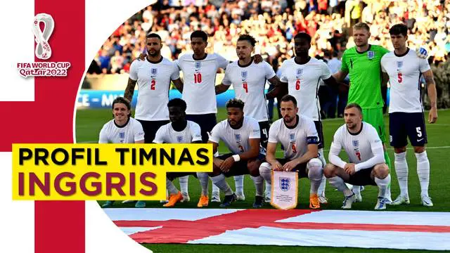 VIDEO: Profil Timnas Inggris di Piala Dunia 2022