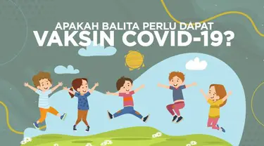 Pemerintah Indonesia mendorong vaksinasi covid-19 sampai dosis ketiga atau booster. Namun, sampai saat ini anak balita belum mendapatkan vaksin covid-19.