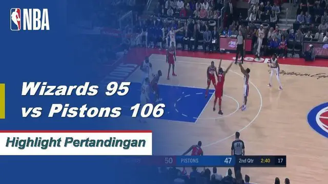 Cuplikan Hasil Pertandingan NBA : Pistons 106 vs Wizards 95