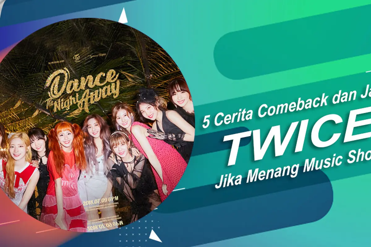 [Bintang] 5 Cerita Comeback dan Janji TWICE Jika Menang Music Show