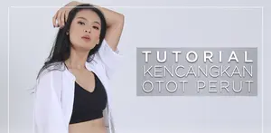 Tutorial Kencangkan Otot Perut