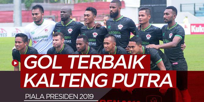 VIDEO: 3 Gol Terbaik Kalteng Putra di Fase Grup Piala Presiden 2019