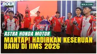 Astra Honda Motor Tampilkan Pengalaman Lengkap di IIMS 2026, Ada Zona Lifestyle hingga Racing Zone!