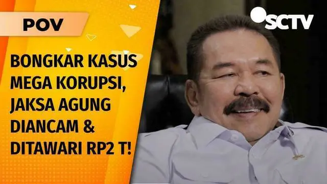 Jaksa Agung ST Burhanuddin Ungkap Korupsi Jiwasraya -Pertamina, Sempat Diancam & Ditawari 2 T | POV