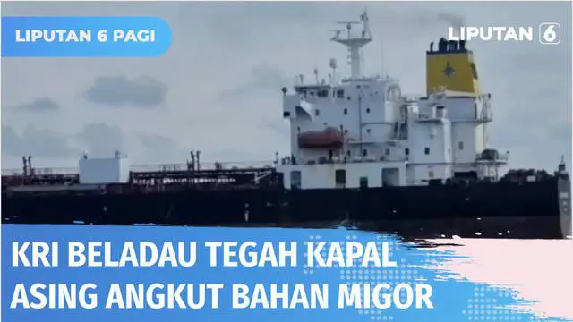 VIDEO: KRI Beladau Cegah Kapal Asing yang Angkut Bahan Minyak Goreng di Selat Malaka