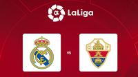 Liga Spanyol - Real Madrid Vs Elche (Bola.com/Adreanus Titus)