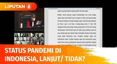 Mahkamah Konstitusi memutuskan Presiden Jokowi untuk segera mengumumkan lanjut atau tidaknya pandemi Covid-19 di Indonesia pada akhir tahun kedua sejak status pandemi dibuat.