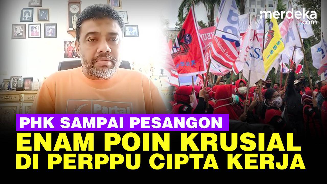 VIDEO: 6 Poin Penting soal PHK, Pesangon - Tenaga Kerja Asing di Perppu Ciptaker
