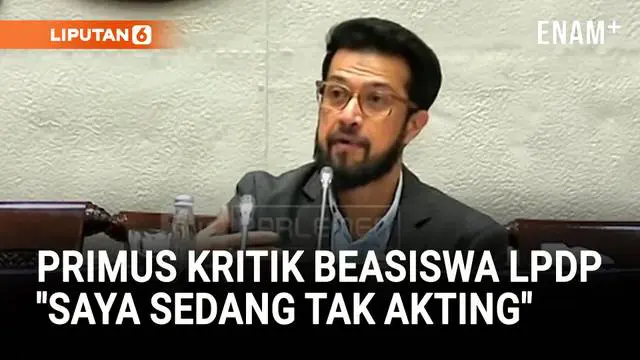 Primus DPR Kritik Keras Penerimaan Beasiswa LPDP Tak Transparan: Saya Sedang Tidak Akting