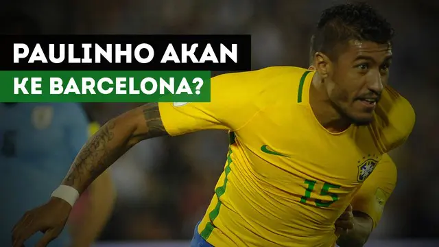 VIDEO: Paulinho akan ke Barcelona Pekan Depan?
