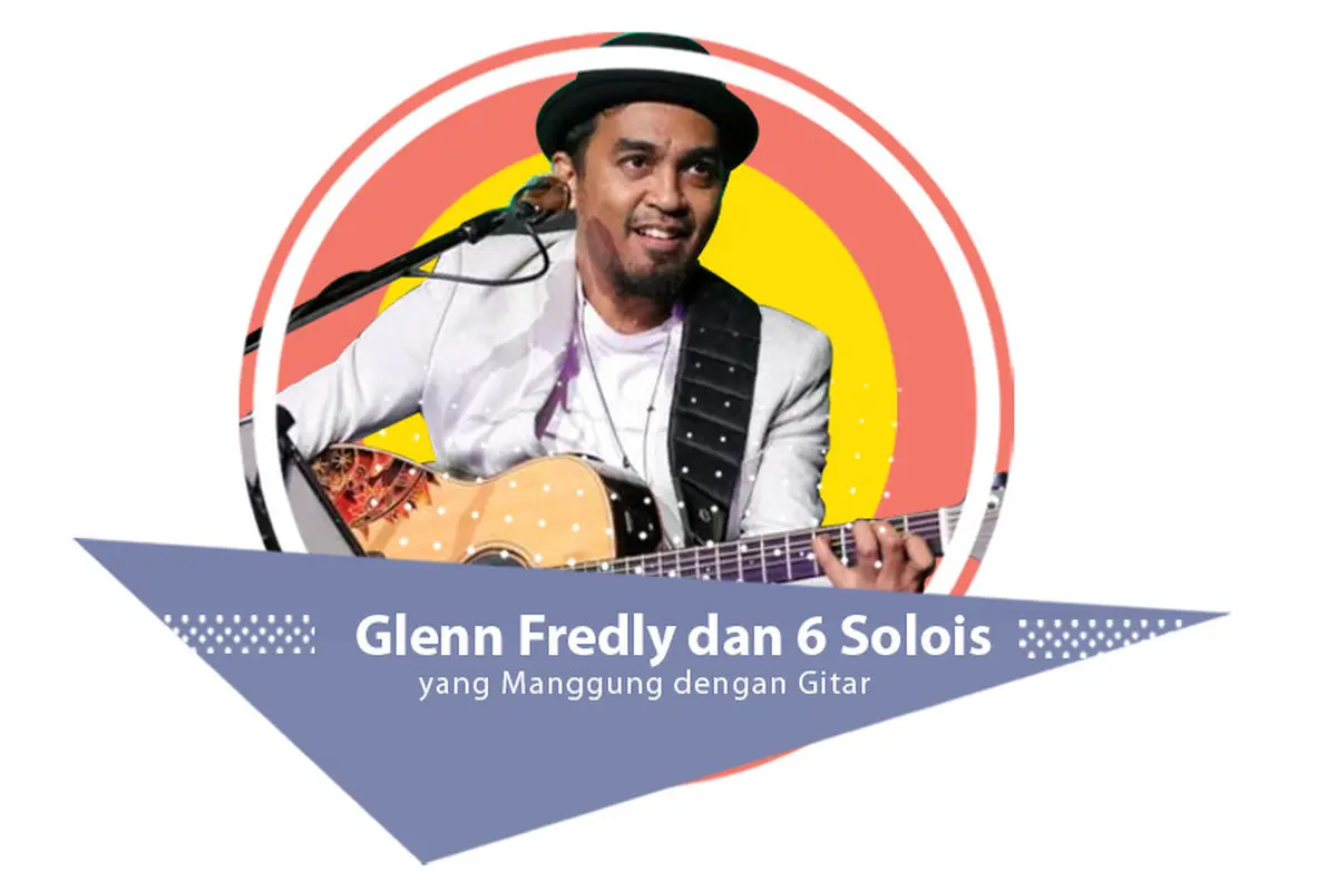 [Bintang] Glenn Fredly dan 6 Solois yang Manggung dengan Gitar