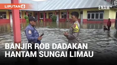Diterjang Banjir Rob Dadakan, Sekolah dan Rumah Penduduk di Sungai Limau Terendam
