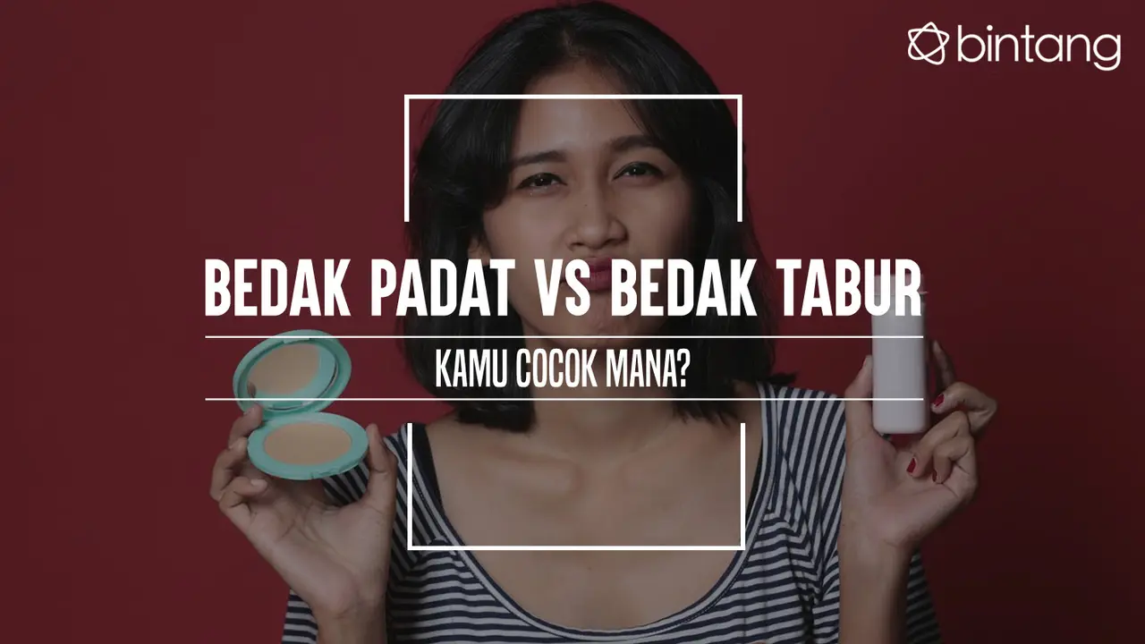 Bedak Padat vs Bedak Tabur, Kamu Cocok Mana?
