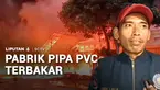 Kebakaran besar melanda pabrik pipa PVC di Legok, Kabupaten Tangerang, Banten. Pemadaman kebakaran terkendala kemacetan saat menuju lokasi karena bersamaan dengan jam pulang kerja.