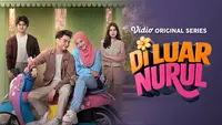 Sinopsis Series Di Luar Nurul Episode 5: Kedekatan Bagas dan Kania Mulai Mengubah Segalanya