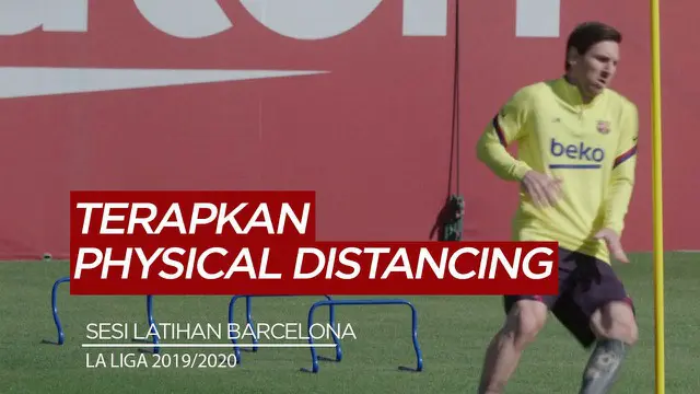 Berita Video Lionel Messi dan para pemain Barcelona terapkan physical distancing saat sesi latihan