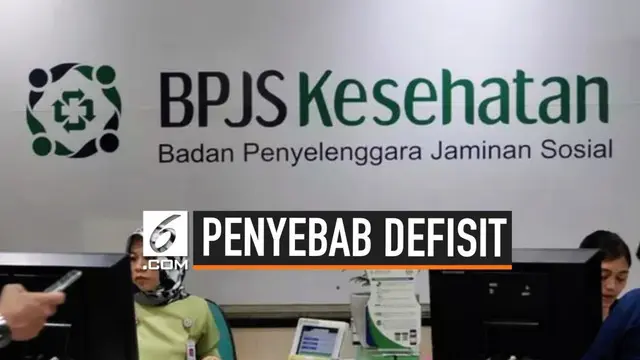 Tahun ke tahun BPJS Kesehatan mengalami defisit. Direktur Utama BPJS Kesehatan, Fahmi Idris pun mengungkapkan beberapa faktor penyebabnya.