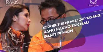 Optimis dengan film Si Doel The Movie, Rano Karno Tak mau ganti pemain
