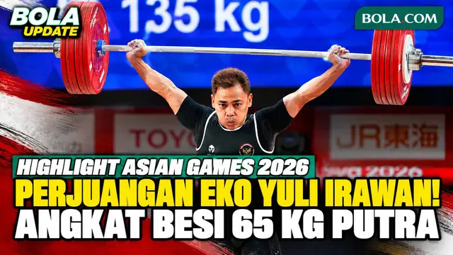 Highlight Perjuangan Eko Yuli Irawan di Angkat Besi 65 Kg Asian Games 2026