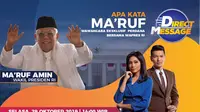 Saksikan Live Streaming Wawanacra Eksklusif Bersama Ma'ruf Amin di Direct Message. sumberfoto: Vidio