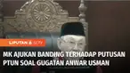 Mahkamah Konstitusi akan mengajukan banding terkait putusan Pengadilan Tata Usaha Negara atau PTUN Jakarta, yang mengabulkan gugatan Hakim Konstitusi, Anwar Usman. Sebelumnya, PTUN Jakarta mengabulkan gugatan Anwar Usman untuk membatalkan pengangkata...