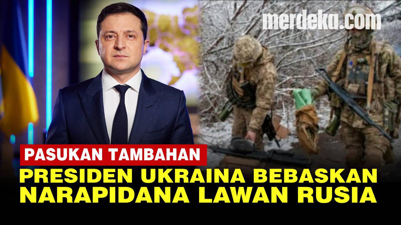 VIDEO: Presiden Ukraina Bebaskan Narapidana Jadi Pasukan Perang Lawan Rusia