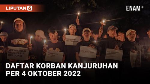 VIDEO: Nama Korban Tragedi Kanjuruhan Per 4 Oktober 2022 Dirilis