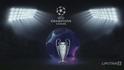 Jadwal dan Link Live Streaming Perempat Final Liga Champions 2021
