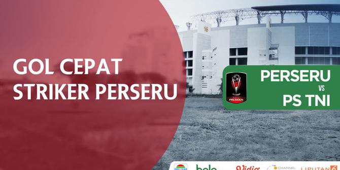VIDEO: Striker Perseru Cetak Gol Cepat saat Hadapi PS TNI