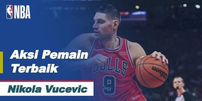 VIDEO: Aksi-Aksi Impresif Nikola Vucevic yang Berhasil Bawa Chicago Bulls Raih Kemenangan di NBA