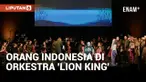 Bangga! Orang Indonesia Jadi Pemeran utama di Orkestra 'The Lion King'