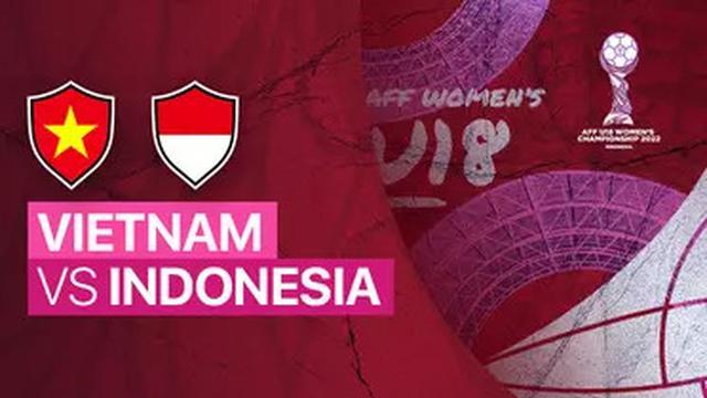 Link Live Streaming AFF U-18 Women’s Championship 2022 : Vietnam Vs Indonesia di Vidio