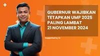 Gubernur wajibkan tetapkan UMP 2025 paling lambat 21 November 2024 di News Flash Liputan6.com.