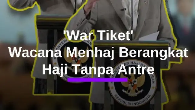 Berangkat Haji Tanpa Antre, Menhaj Ungkap Usulan Wacana War Tiket