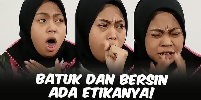 VIDEO: Ingat, Batuk dan Bersin Ada Etikanya