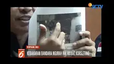 Puslabfor Mabes Polri mengatakan kebakaran Bandara Ngurah Rai, Bali, akibat korsleting listrik di ruang panel lantai satu.