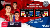 Jadwal Acara Tayang di Vidio Final Piala AFF Suzuki Cup 2020 : Indonesia Vs Thailand