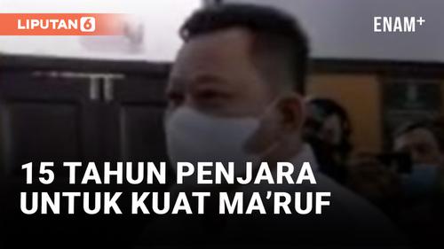 VIDEO: Kuat Ma'ruf Sopir Ferdy Sambo Divonis 15 Tahun Penjara