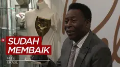 Berita Video, Kondisi Terbaru Pele usai Jalani Operasi Tumor