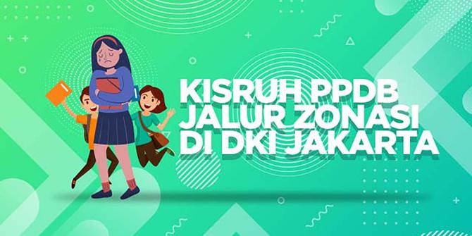 VIDEO: Kisruh PPDB Jalur Zonasi di DKI Jakarta