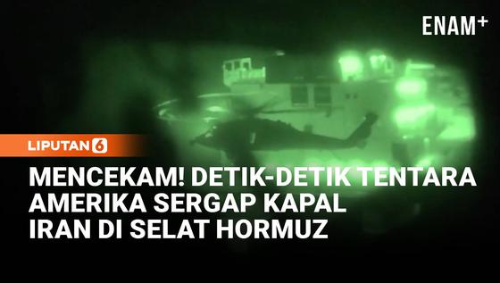 Detik-Detik Tentara Amerika Sergap Kapal Iran di Selat Hormuz