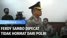 Sidang Komisi Etik Profesi Polri memutuskan Mantan Kadiv Propam Polri Irjen Ferdy Sambo diberhentikan tidak dengan hormat sebagai anggota polri. Majelis menyebut perbuatan Sambo sebagai perbuatan tercela.