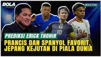 Erick Thohir Ungkap Prancis dan Spanyol Favorit Juara Piala Dunia 2026, tapi Jepang Bisa Mengejutkan!