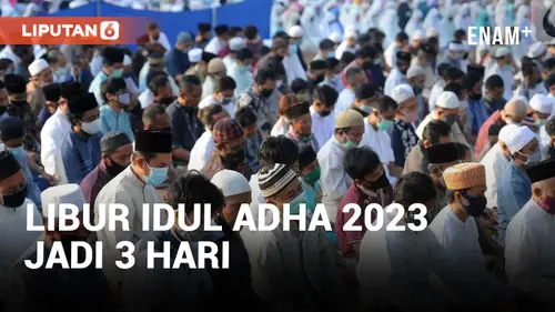 VIDEO: Libur Idul Adha 2023 Jadi 3 Hari, Begini Rinciannya